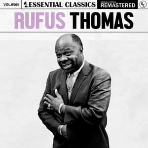 Essential Classics, Vol. 565: Rufus Thomas