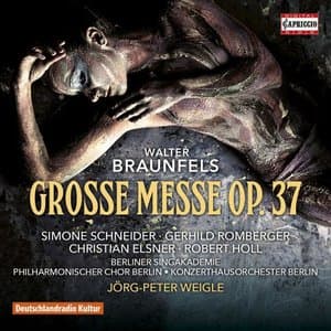 Walter Braunfels: Grosse Messe Op 37