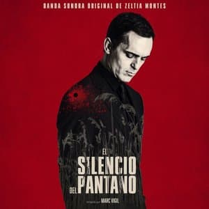 El silencio del pantano (Original Motion Picture Soundtrack)