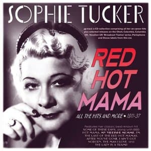 Red Hot Mama: All The Hits And More 1911-37
