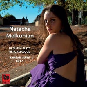 Debussy: Suite bergamesque, L. 75 - Rameau: Nouvelles Suites de Pieces de Clavecin, Suite en La