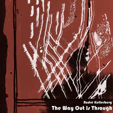The Way out Is Through