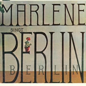 Marlene singt Berlin Berlin