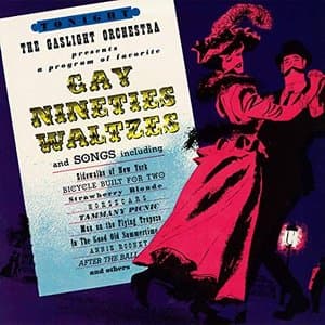 Gay Nineties Waltzes (Remastered from the Original Somerset Tapes)