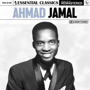 Essential Classics, Vol. 130: Ahmad Jamal