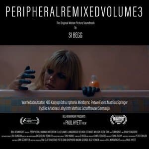 Peripheral Original Motion Picture Soundtrack Remixed Volume 3
