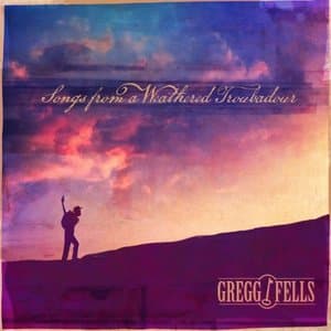 Songs From a Weathered Troubadour