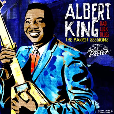 Bad Luck Blues: The Parrot Sessions