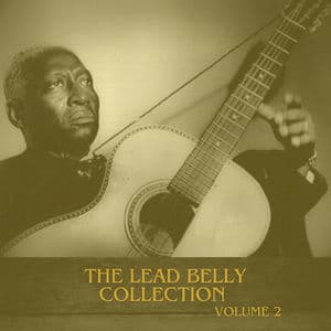 The Lead Belly Collection, Vol. 2