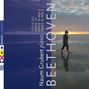 Beethoven Sonatas opus 111, opus 14 No. 2 and opus 31 No. 2