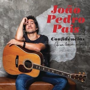 Confidencias (de Um Homem Vulgar)