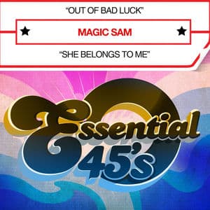 Out of Bad Luck / She Belongs to Me (Digital 45)