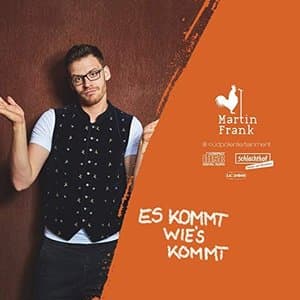 Es Kommt, Wies Kommt