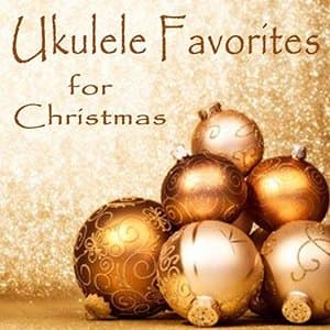 Ukulele Favorites for Christmas