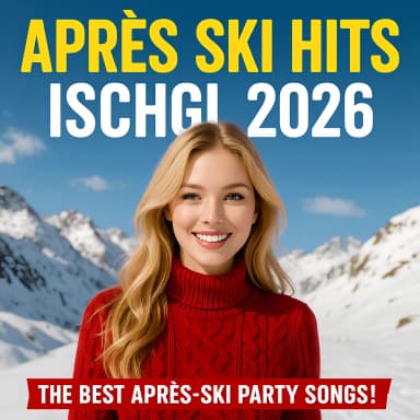 APRES SKI HITS ISCHGL 2026