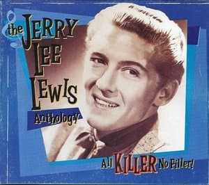 The Jerry Lee Lewis Anthology - All Killer No Filler!