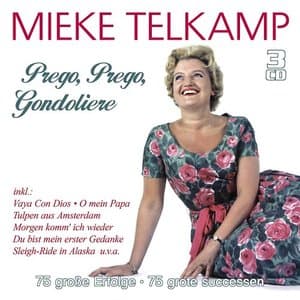Prego, Prego, Gondoliere - 75 grosse Erfolge - 75 Grote Successen