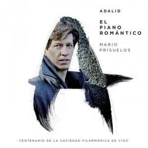 El Piano Romantico (Centenario De La Sociedad Filarmonica De Vigo)