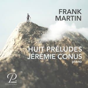 Frank Martin: Huit Preludes pour Piano
