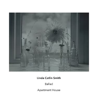 Linda Catlin Smith: Ballad