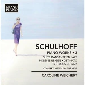 Schulhoff: Piano Works, Vol. 3