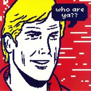 Who Are Ya?