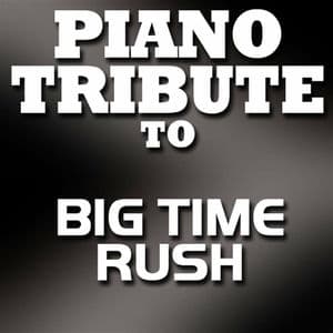 Piano Tribute to Big Time Rush