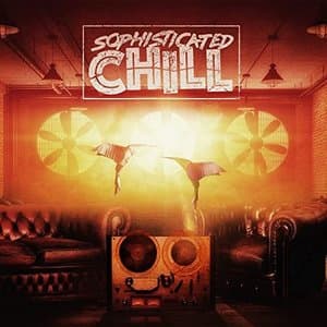 Sophisticated Chill