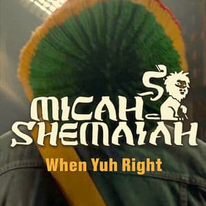 When Yuh Right