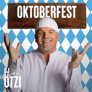 Oktoberfest - Wiesn Party mit DJ Otzi