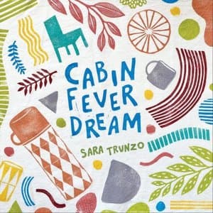 Cabin Fever Dream