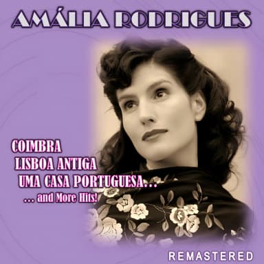 Coimbra, Lisboa antiga, Uma casa portuguesa... and more Hits!