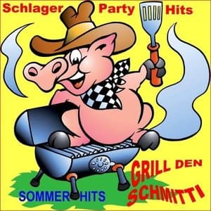 Schlager Party Hits Sommerhits (Grill Den Schmitti)