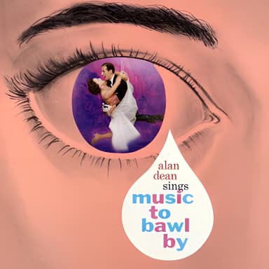 Music To Bawl By