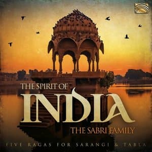 The Spirit of India: 5 Ragas for Sarangi & Tabla