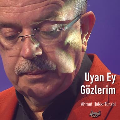 Uyan Ey Gozlerim