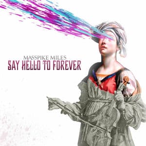 Say Hello to Forever
