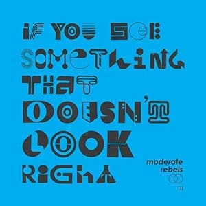 If You See Something That Doesnt Look Right: III