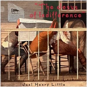 The Jesus of Indifference