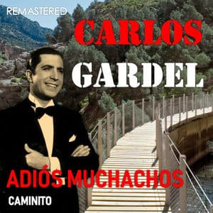 Adios Muchachos / Caminito