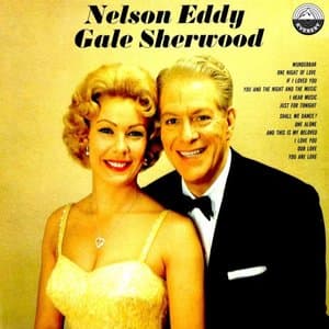 Nelson Eddy And Gale Sherwood