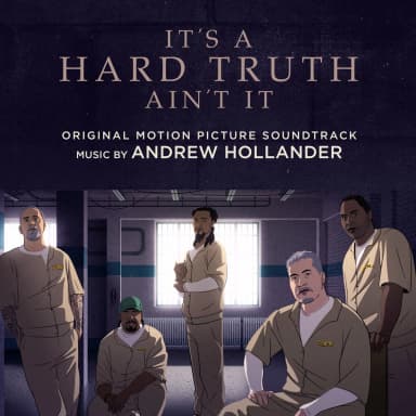 Its a Hard Truth Aint It (Original Motion Picture Soundtrack)