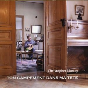 Ton campement dans ma tete