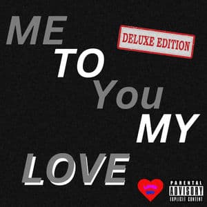 Me To You My Love
