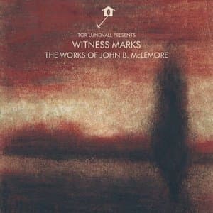 Witness Marks - The Works of John B. McLemore
