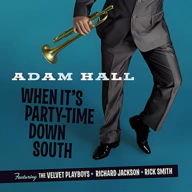 When Its Party-Time Down South (Feat. The Velvet Playboys, Richard Jackson, Rick Smith)