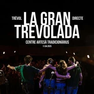 La Gran Trevolada - Centre Artesa Tradicionarius (En Directe)