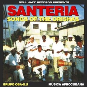 Soul Jazz Records presents SANTERIA: Songs For The Orishas