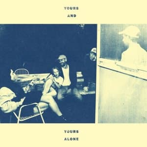 Yours and Yours Alone