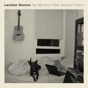 Two Months in Ben Woolleys Room